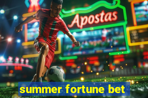 summer fortune bet